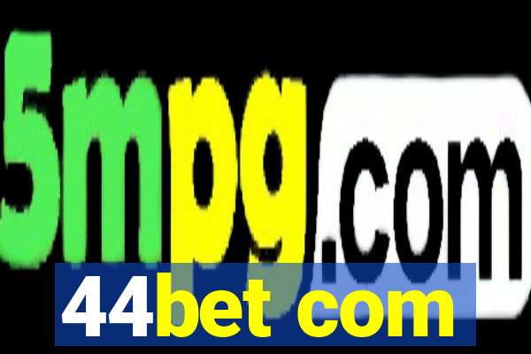 44bet com